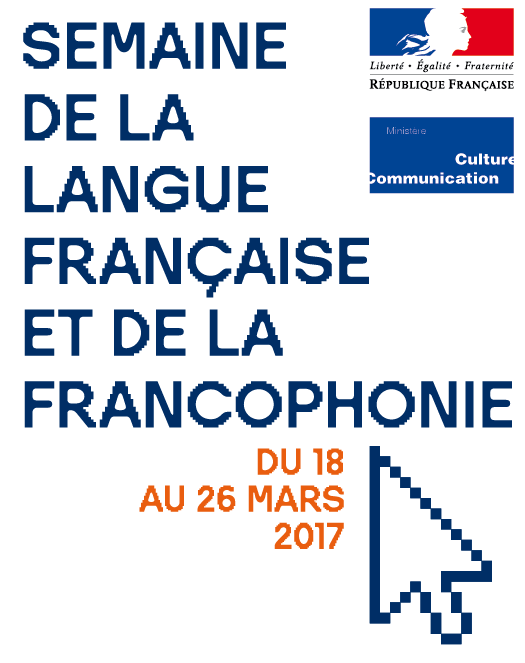 Semaine de la langue française et de la francophonie : 18-26 mars 2017